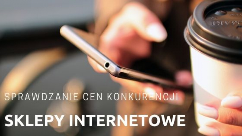 Sprawdzanie cen konkurencji w sklepach internetowych
